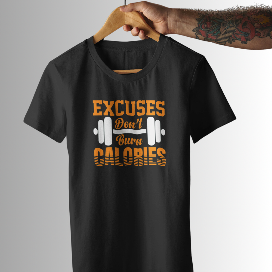 Excuses Don’t Burn Calories