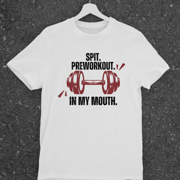 Spit preworkout in my mouth(Oversized Fit) Half Sleeve T-Shirt